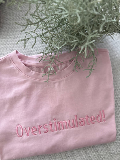 OVERSTIMULATED Embroidered Tee